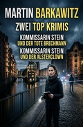 Cover: Zwei Top Krimis: Kommissarin Stein und der tote Brechmann / Kommissarin Stein und der Alsterclown - Uksak E-Books