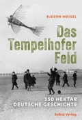 Cover: Das Tempelhofer Feld - bebra verlag