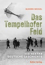 Cover: Das Tempelhofer Feld - bebra verlag