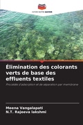 Cover: &Eacute;limination des colorants verts de base des effluents textiles - Editions Notre Savoir