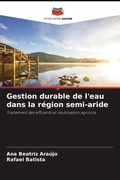 Cover: Gestion durable de l'eau dans la r&eacute;gion semi-aride - Editions Notre Savoir