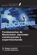 Cover: Fundamentos de Blockchain: Aprender construyendo y experimentando - Ediciones Nuestro Conocimiento
