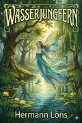 Cover: Wasserjungfern: Geschichten von Sommerboten und Sonnenk&uuml;ndern - Bu Classics Books