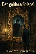 Cover: Der goldene Spiegel: Erz&auml;hlungen in einem Rahmen - Bu Classics Books