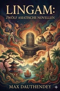 Cover: Lingam: Zw&ouml;lf asiatische Novellen - Bu Classics Books