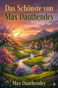 Cover: Das Sch&ouml;nste von Max Dauthendey - Bu Classics Books