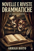 Cover: Novelle e riviste drammatiche - Bu Classics Books