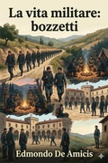 Cover: La vita militare: bozzetti - Bu Classics Books