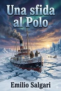 Cover: Una sfida al Polo - Bu Classics Books