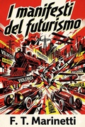 Cover: I manifesti del futurismo - Bu Classics Books