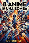 Cover: 8 anime in una bomba: Romanzo esplosivo - Bu Classics Books