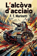 Cover: L'alc&ograve;va d'acciaio: Romanzo vissuto - Bu Classics Books