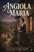 Cover: Angiola Maria: Storia domestica - Bu Classics Books