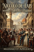 Cover: Niccol&ograve; de' Lapi; ovvero, i Palleschi e i Piagnoni - Bu Classics Books