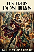 Cover: Les trois Don Juan / Don Juan Tenorio d'Espagne, Don Juan de Mara&ntilde;a des Flandres, Don Juan d'Angleterre - Bu Classics Books