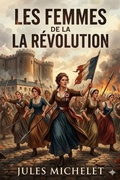 Cover: Les Femmes de la R&eacute;volution - Bu Classics Books