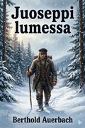 Cover: Juoseppi lumessa: eli onnettomuus vaihtelehtaa onneksi - Bu Classics Books
