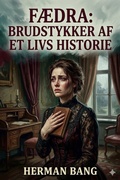 Cover: F&aelig;dra: Brudstykker af et Livs Historie - Bu Classics Books