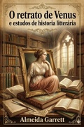 Cover: O retrato de Venus e estudos de historia litter&aacute;ria - Bu Classics Books