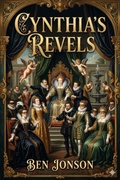 Cover: Cynthia's Revels; Or, The Fountain of Self-Love - Bu Classics Books