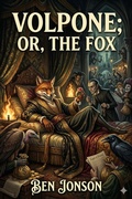 Cover: Volpone; Or, The Fox - Bu Classics Books
