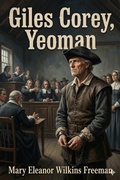Cover: Giles Corey, Yeoman: A Play - Bu Classics Books