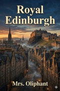 Cover: Royal Edinburgh: Her Saints, Kings, Prophets and Poets - Bu Classics Books