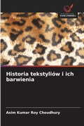 Cover: Historia tekstyli&oacute;w i ich barwienia - Wydawnictwo Nasza Wiedza