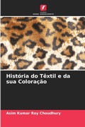 Cover: Hist&oacute;ria do T&ecirc;xtil e da sua Colora&ccedil;&atilde;o - Edi&ccedil;&otilde;es Nosso Conhecimento