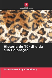 Enlarge image Cover: História do Têxtil e da sua Coloração - Edições Nosso Conhecimento