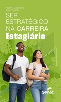Cover: Ser estrat&eacute;gico na carreira: estagi&aacute;rio - Editora Senac S&atilde;o Paulo
