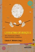 Cover: Literatura de Ber&ccedil;o II: sobre a literatura para as inf&acirc;ncias enquanto descobertas e encantamentos - Bamboozinho