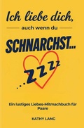 Cover: Ich liebe dich, auch wenn du schnarchst.... - Crossover Verlag