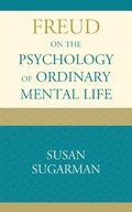 Cover: Freud on the Psychology of Ordinary Mental Life - Bloomsbury eBooks US