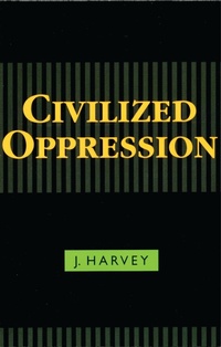 Enlarge image Cover: Civilized Oppression - Bloomsbury eBooks US