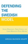 Cover: Defending the Swedish Model - Bloomsbury eBooks US
