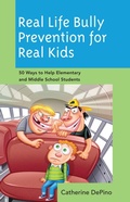 Cover: Real Life Bully Prevention for Real Kids - Bloomsbury eBooks US