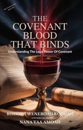 Cover: The Covenant Blood That Binds - Kingdom Truth Press
