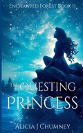 Cover: The Questing Princess - The Enchanted Forest