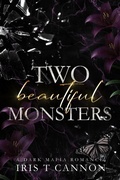 Cover: Beautiful Monsters - Iris T Cannon