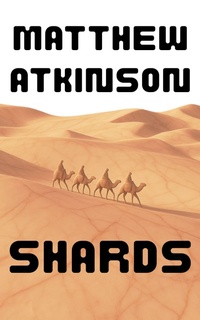 Enlarge image Cover: Shards (Wild State, #7) - Matthew Atkinson