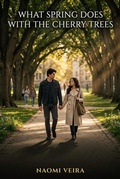 Cover: What Spring Does with the Cherry Trees (Enemies to lovers Romance Novels, #1) - Naomi Veira