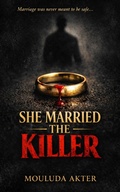 Cover: She Married the Killer - Mouluda Akter