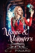 Cover: Magic & Monsters (Larchwood Corrective Academy, #2) - Pin House Press, LLC