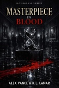 Cover: Masterpiece in Blood (Hourglass Series, #5) - Alex Vance