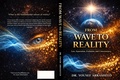 Cover: From Wave to Reality - Yousef Arrasheed