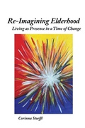 Cover: Re-Imagining Elderhood - Being in Awareness