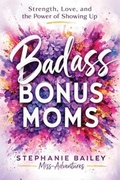 Cover: Badass Bonus Moms - Miss-Adventures, LLC