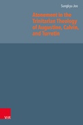 Cover: Atonement in the Trinitarian Theology of Augustine, Calvin, and Turretin - Vandenhoeck & Ruprecht