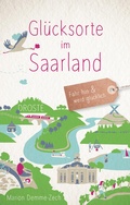 Cover: Gl&uuml;cksorte im Saarland - Droste Verlag GmbH